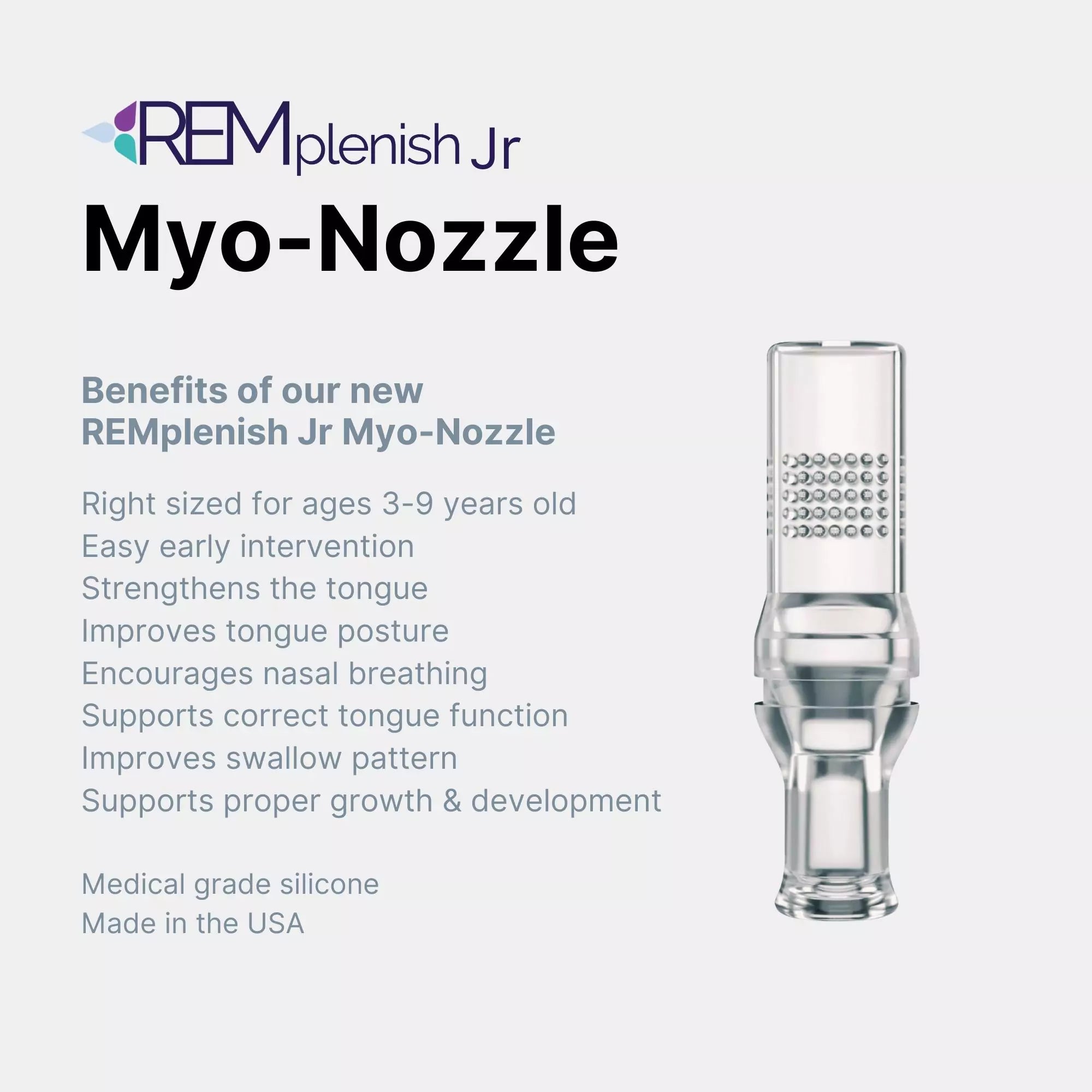 REMplenish Jr™ Myo-Nozzle - Child (Level 1)